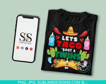 Let's Taco 'Bout A twins Sublimation Design PNG ONLY