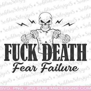 Fuck Death Fear Failure SVG, PNG and JPG