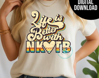 Life is Better with NKOTB - Retro Sublimation Design for T-Shirts - PNG JPG 300(dpi) - Dtf & Sublimation Use