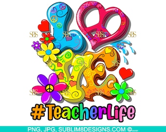 Love Teacher Life PNG and JPG ONLY