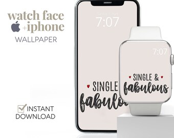 Single Life Apple Watch Wallpaper, Single & Fabulous Valentine Apple Watch Face, Self Love Phone Wallpaper for Apple Watch Face Gift for Her