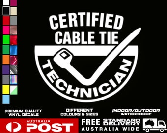 May include: White vinyl decal with the text "CERTIFIED CABLE TIE TECHNICIAN" in a circle with a checkmark. The decal is on a black background.