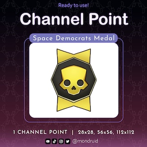 May include: A gold medal with a black skull and crossbones design. The medal is labeled "Space Democrats Medal" and "1 CHANNEL POINT | 28x28, 56x56, 112x112".