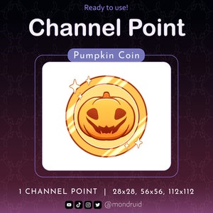 May include: A gold coin with a cartoon pumpkin face and sparkling stars. The coin is labeled "Pumpkin Coin" and is available in three sizes: 28x28, 56x56, and 112x112 pixels. The text "1 CHANNEL POINT" is also included in the image.