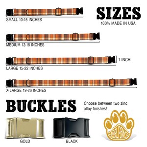 May include: Dog collars in four sizes: Small (10-15 inches), Medium (12-18 inches), Large (15-22 inches), and X-Large (19-26 inches). Collars feature a plaid pattern in orange, brown, and cream. Buckles are available in gold or black. Made in the USA.