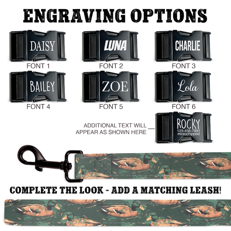 May include: A black dog collar with a variety of font options for engraving. The collar is shown with a matching leash with a duck pattern. The text on the collar reads "ENGRAVING OPTIONS", "DAISY", "FONT 1", "BAILEY", "FONT 4", "LUNA", "FONT 2", "ZOE", "FONT 5", "CHARLIE", "FONT 3", "Lola", "FONT 6", "ROCKY", "123-456-7891", "microchipped", "ADDITIONAL TEXT WILL APPEAR AS SHOWN HERE", and "COMPLETE THE LOOK - ADD A MATCHING LEASH!"