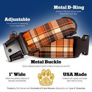May include: An adjustable dog collar with a plaid pattern in orange, brown, and cream. It features a metal D-ring, a quick-release metal buckle, and is 1 inch wide. The text says "USA Made".