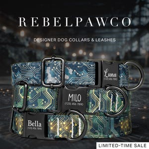 May include: Three designer dog collars with a circuit board pattern in shades of blue, green, and yellow. Each collar has a black buckle with a dog's name and phone number. The brand name "REBELPAWCO" is at the top, with "LIMITED-TIME SALE" at the bottom.