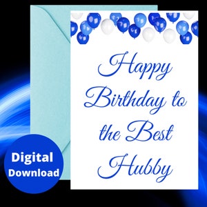 Könnte beinhalten: Eine weiße Karte mit blauem Text, auf der "Happy Birthday to the Best Hubby" steht. Die Karte ist mit blauen und weißen Luftballons verziert.