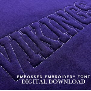 Varsity Embossed Embroidery Font, Embossed Foam Lettering, Digital Download, DST and PES embroidery 3d puff letters