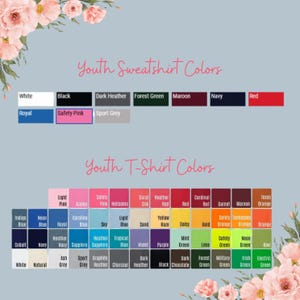 May include: Color chart showing available colors for youth sweatshirts and t-shirts.  The chart includes colors like white, black, red, blue, green, yellow, orange, purple, pink, and grey.
