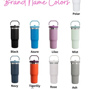 May include: A collection of insulated tumblers in various colors, including black, blue, purple, and white. Each tumbler has a handle and a lid. The text "Brand Name Colors" is displayed in pink cursive font.