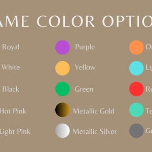 May include: A chart showing 15 different color options for a name. The colors are: royal blue, purple, orange, white, yellow, light blue, black, green, red, hot pink, light pink, metallic gold, metallic silver, teal, and gray.