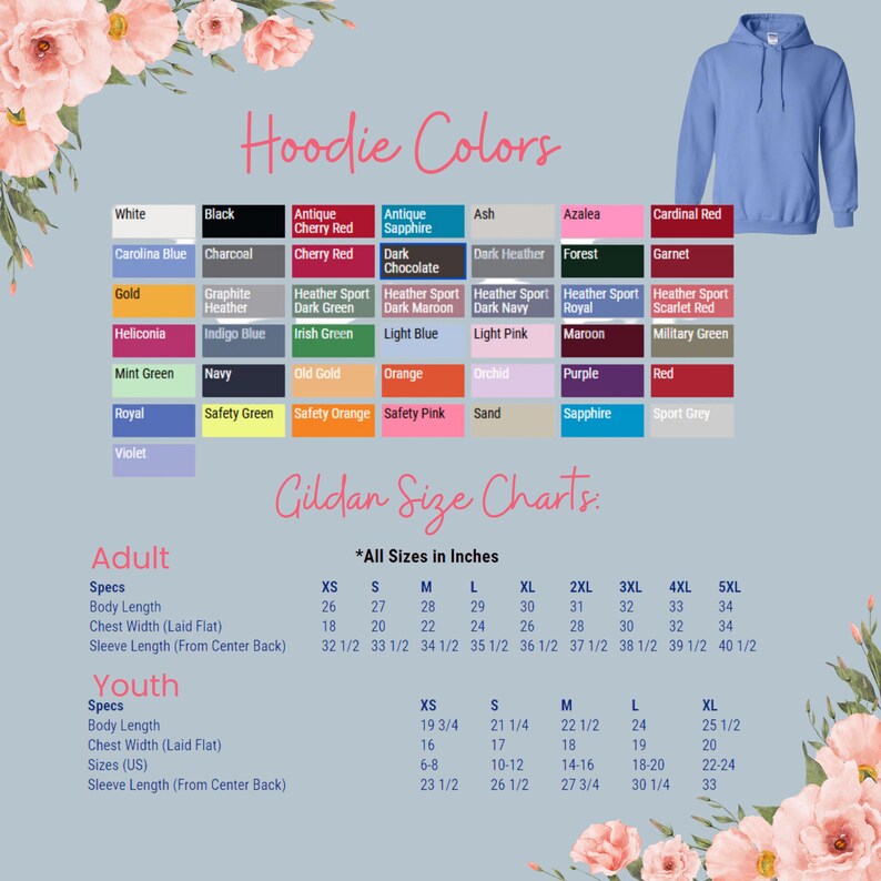 May include: A chart showing the color options for hoodies and the size chart for Gildan brand hoodies in inches. The chart includes sizes XS, S, M, L, XL, 2XL, 3XL, 4XL, and 5XL.