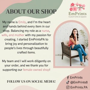 May include: The image features text that reads "ABOUT OUR SHOP" and "EmPrints Custom Gifts & Apparel." It also includes a photo of a woman sitting in a chair. The text mentions the shop is female-owned and invites followers to connect on social media.