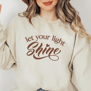 Let Your Light Shine-Sweatshirt
