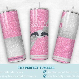 May include: Three glitter-covered tumblers with a pink and silver design. The Red Bull logo is visible on one tumbler. Text on the tumblers includes "Naughty Bitch Energy", "Ignite Your Energy", and "Leash Your Slay". The tumblers have a straw and a lid.