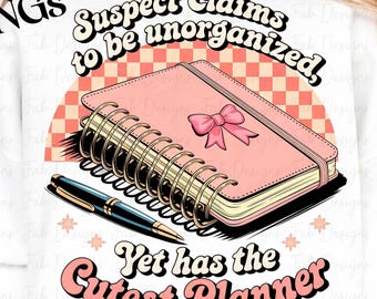 4 Suspect Claims to be unorganized Png Suspect Trendy Png Trending Png Preppy Digital Download Funny phrase Suspect Claims Suspect Trendy