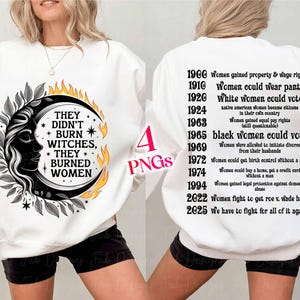 Ver 2025, They Didn&#39;t Burn Witches They Burned Women PNG SVG, Feminist Witch , Bury The Patriarchy, Women&#39;s Rights PNG, Witchy Feminist svg