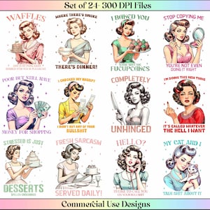24 Sassy Funny Retro Housewife PNG Bundle Sarcastic Sayings Bundle Retro Clipart pngs Funny Sayings Adult Humour Sarcastic Shirt Designs