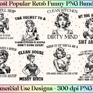 Sassy Funny Retro Housewife PNG SVG Bundle Sarcastic Sayings Bundle Retro Clip Art Bundle Funny Sayings Adult Humour Sarcastic Shirt Designs