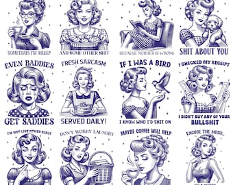 12 Sassy Funny Retro Housewife PNG SVG Bundle Sarcastic Sayings Bundle Retro Clipart png Funny Sayings Adult Humour Sarcastic Shirt Designs