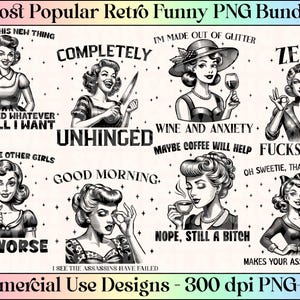 Sassy Funny Retro Housewife PNG SVG Bundle Sarcastic Sayings Bundle Retro Clip Art Bundle Funny Sayings Adult Humour Sarcastic Shirt Designs