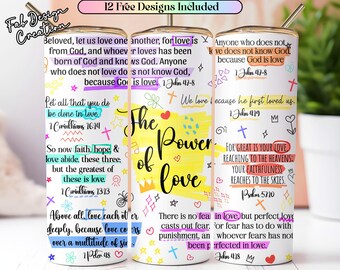May include: Three white tumblers with colorful designs and bible verses about love. The tumblers feature the words "The Power of Love" and "Let all that you do be done in love".