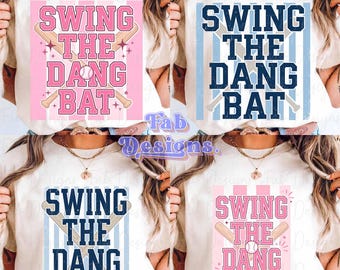 Swing the dang bat, Softball Ball Mom png Design, SoftBall field Mama Style PNG, Softball png, Travel Baseball, Travel Softball Tournament