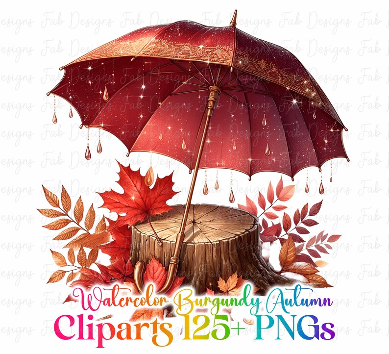 May include: A watercolor illustration of a burgundy umbrella with gold accents, resting on a tree stump surrounded by fall leaves. The image includes the text "Watercolor Burgundy Autumn Cliparts 125+ PNGs".