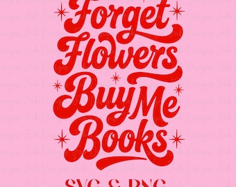 Amante de los libros Svg, Diseño de pegatina con cita de libros, San Valentín de libros Png, Camiseta de libros Png, Club de lectura Svg, Regalo para amantes de los libros, Camiseta de lectura de libros png