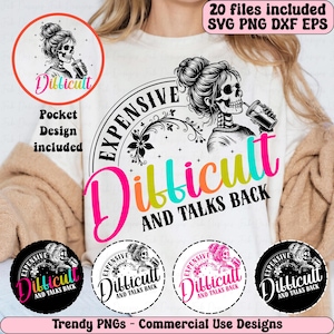 Expensive Difficult And Talks Back PNG, Mom Skeleton PNG, Funny Saying Png, Front And Back PNG, Retro Trendy Sublimation Shirt design, sassy
