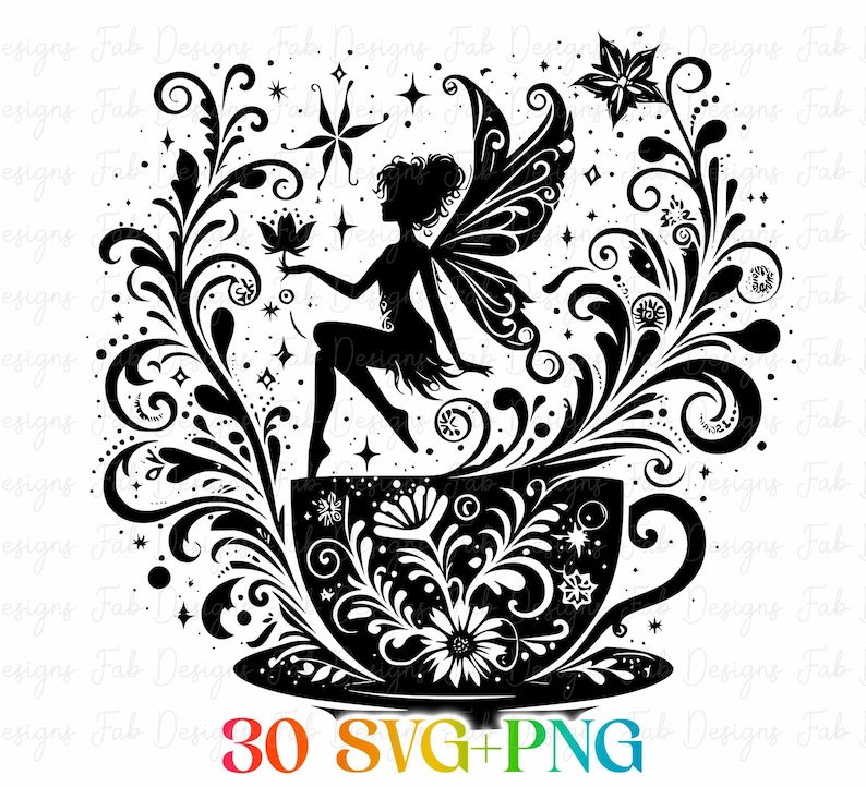 May include: A black and white illustration featuring a fairy perched on a teacup, encircled by floral and star motifs. The teacup and saucer are adorned with detailed patterns. The image includes the text "30 SVG+PNG".