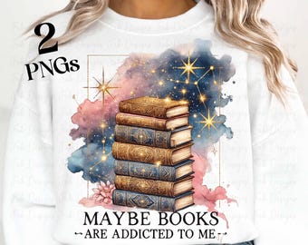 2 Maybe Books Are Addicted To Me Png, Sublimation Design, Vintage Png, Bookish Png, Book Lover Png, T-Shirt Design, Digital Download Png DTF
