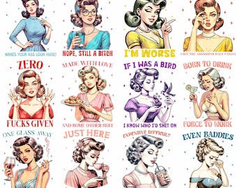 Op de afbeelding: Set digitale kunstprints met illustraties in vintage-stijl van vrouwen met humoristische zinnen. Elke afbeelding toont een andere vrouw met een unieke haarstijl en outfit. De zinnen omvatten "Makes your ass look huge!" en "I'm worse".