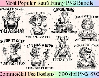 Sassy Funny Retro Housewife PNG SVG Bundle Sarcastic Sayings Bundle Retro Clip Art Bundle Funny Sayings Adult Humour Sarcastic Shirt Designs