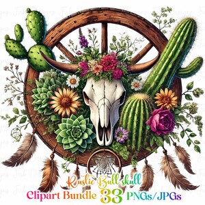May include: A white bull skull with a floral crown, surrounded by cacti, succulents, and feathers. The skull is set against a wooden wagon wheel background. The text "Rustic Bull skull" and "Clipart Bundle 33 PNGs/JPGs" is at the bottom of the image.