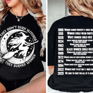 Ver 2025, They Didn&#39;t Burn Witches They Burned Women PNG SVG, Feminist Witch , Bury The Patriarchy, Women&#39;s Rights PNG, Witchy Feminist svg