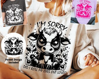 i'm sorry did i roll my eyes out loud SVG, Sarcasm SVG, Sarcastic Funny Sassy Highland Cow svg png, Sarcasm Shirt png, Funny Animal SVG