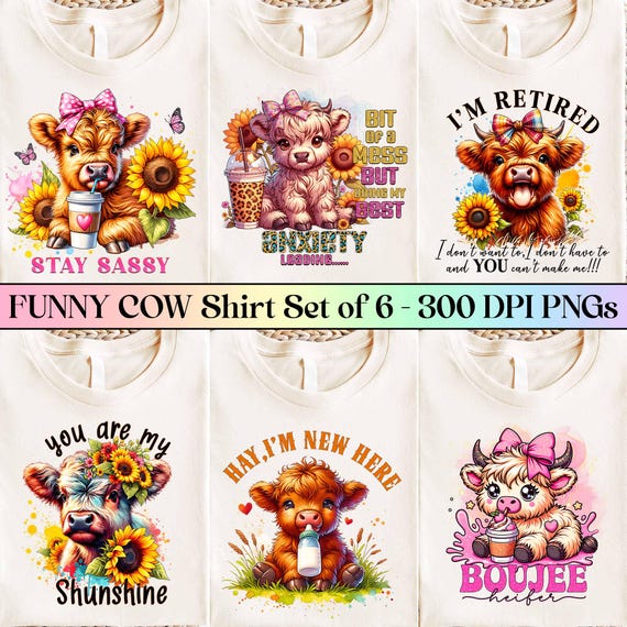 Funny Highland Cow Shirt PNGs Bundle, Funny Sarcastic Shirt PNG Bundle, Funny Sassy Highland cow Cow Shirt Design Bundle, Sarcastic Cow Png