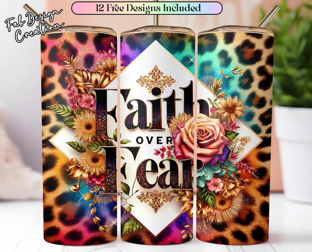 Faith Over Fear Inspirational Christian 20oz Tumbler Seamless Wrap ...