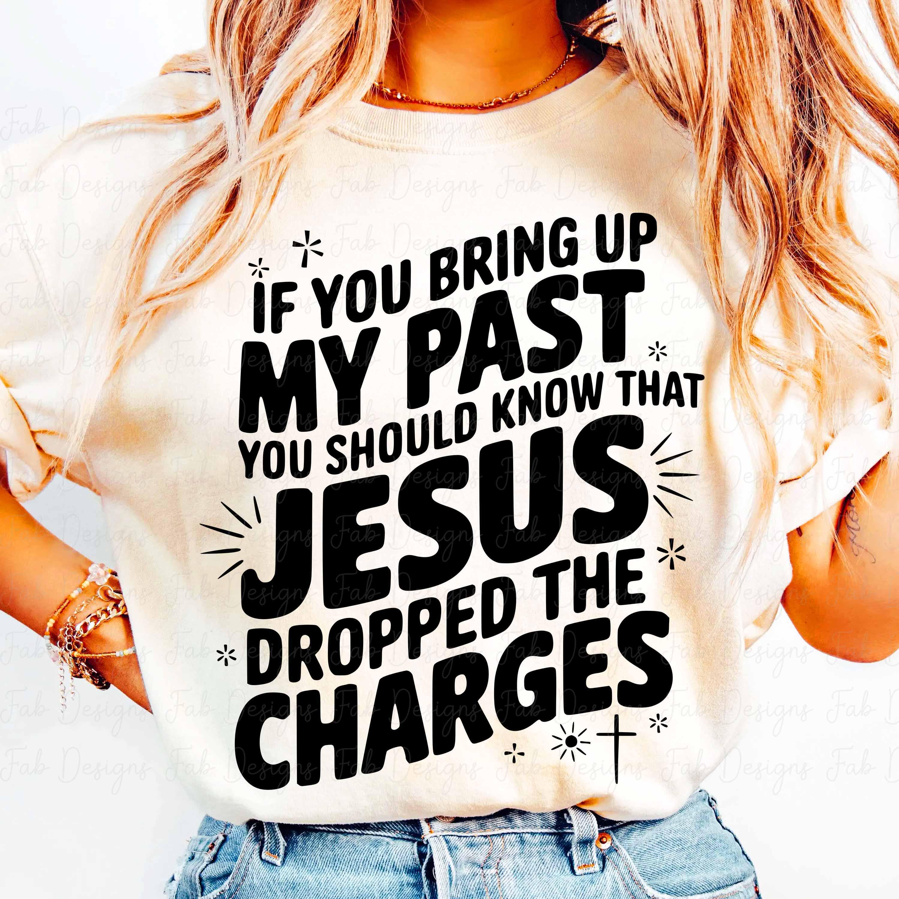 Christian T-Shirt Design: Jesus Dropped the Charges (PNG SVG Digital Download)