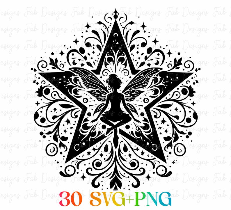 May include: A black and white digital illustration of a fairy inside a star, surrounded by floral and star motifs. The fairy is in a seated pose. The image includes the text "30 SVG+PNG" at the bottom.