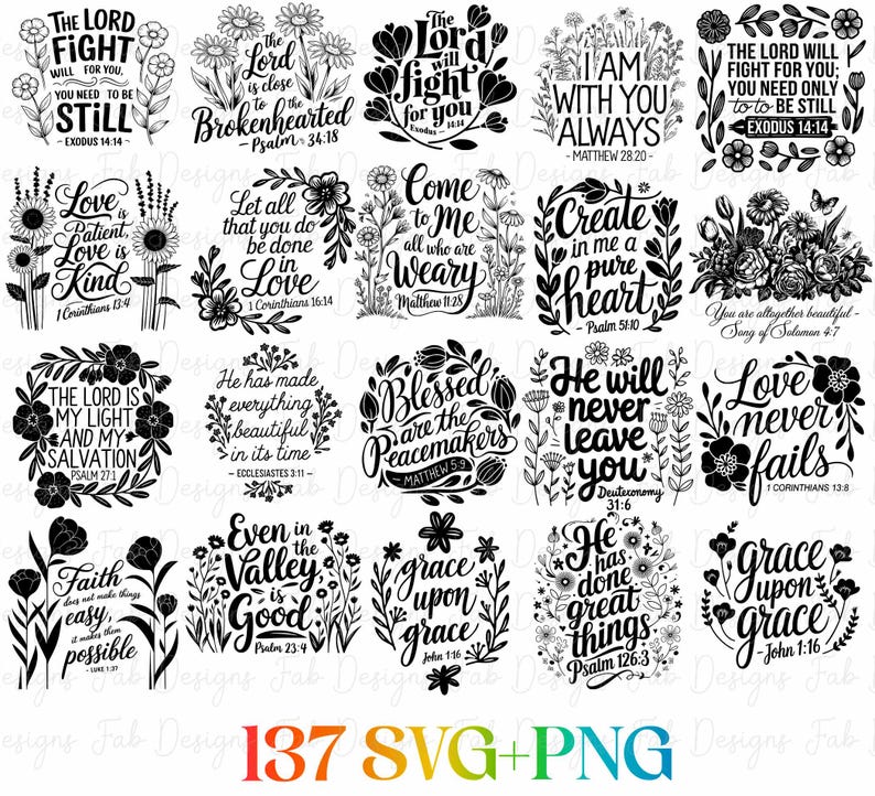 May include: A collection of black and white floral designs with inspirational quotes from the Bible. Each design is circular or oval, featuring text like "The Lord Will Fight For You" and "Love Never Fails". The bottom of the image reads "137 SVG+PNG".