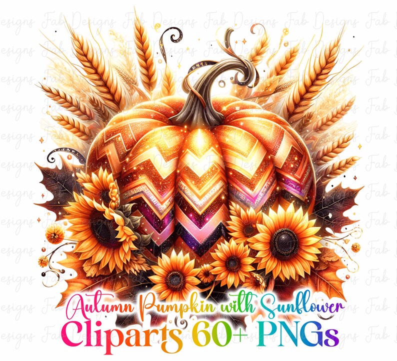 May include: A digital illustration of an orange pumpkin with a decorative chevron pattern, surrounded by sunflowers, wheat stalks, and fall leaves. The text "Autumn Pumpkin with Sunflower Cliparts 60+ PNGs" is displayed at the bottom.
