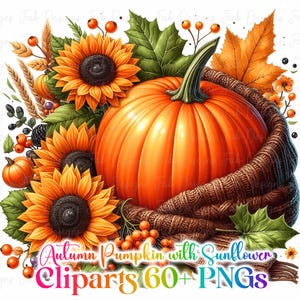 May include: A vibrant digital illustration featuring a large orange pumpkin nestled in a brown knitted wrap, surrounded by sunflowers, autumn leaves, and berries. The image includes the text "Autumn Pumpkin with Sunflower Cliparts 60+ PNGs" in a colorful font, perfect for fall-themed designs.