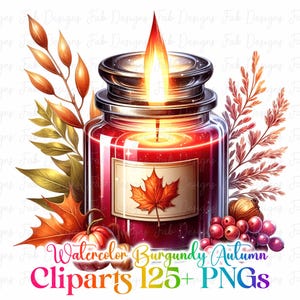 May include: A watercolor illustration of a burgundy-colored candle in a glass jar, with a lit flame. The image includes autumn leaves, pumpkins, berries, and the text "Watercolor Burgundy Autumn Cliparts 125+ PNGs."
