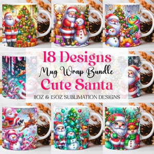 May include: A collection of white ceramic mugs featuring colorful Christmas-themed designs. The mugs showcase Santa Claus, snowmen, reindeer, and Christmas trees. Text on the image reads "18 Designs Mug Wrap Bundle Cute Santa 11OZ & 15OZ Sublimation Designs."