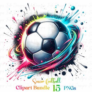 May include: A soccer ball with a colorful paint splatter design. The ball is surrounded by streaks of pink, blue, green, and yellow paint. The background is black with white text that says "Soccer football Clipart Bundle 15 PNGs".