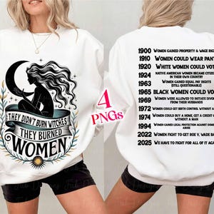 Ver 2025, They Didn&#39;t Burn Witches They Burned Women PNG SVG, Feminist Witch , Bury The Patriarchy, Women&#39;s Rights PNG, Witchy Feminist svg